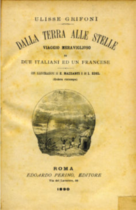 Dalla Terra alle stelle di Ulisse Grifoni (1887). Frontespizio dell'edizione in due volumi del 1890. Illustrazioni di Enrico Mazzanti (1850-1910).