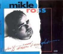 Mikle Ross - I don't need a dream tonight.jpg