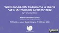 WikiDonne Lilith traduciamo la libertà Aghan Women Artists 2022 (2° incontro)