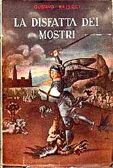 La disfatta dei mostri di Gustavo Reisoli, Società Italiana Tipografica, 1940.