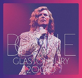 Обложка альбома Дэвида Боуи «Glastonbury 2000» (2017)