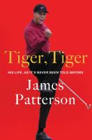 Tiger, Tiger : his life, as it's never been told before Book cover